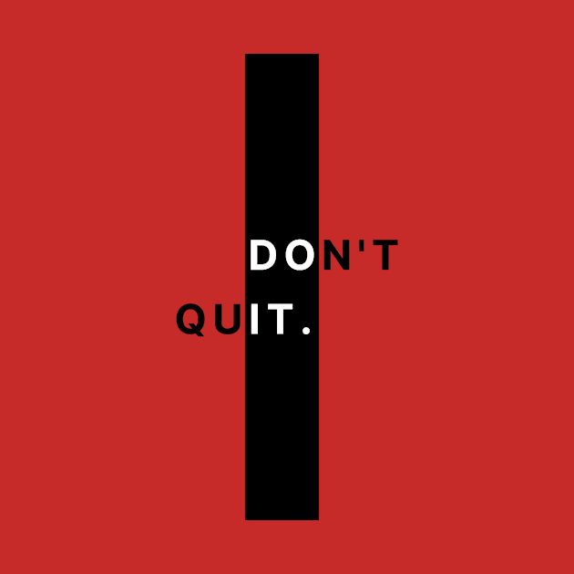 DONT QUIT by ICONIC SHHHH