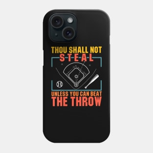 Baseball Thou Shall Not Steal Unless You Beat the Throw Phone Case