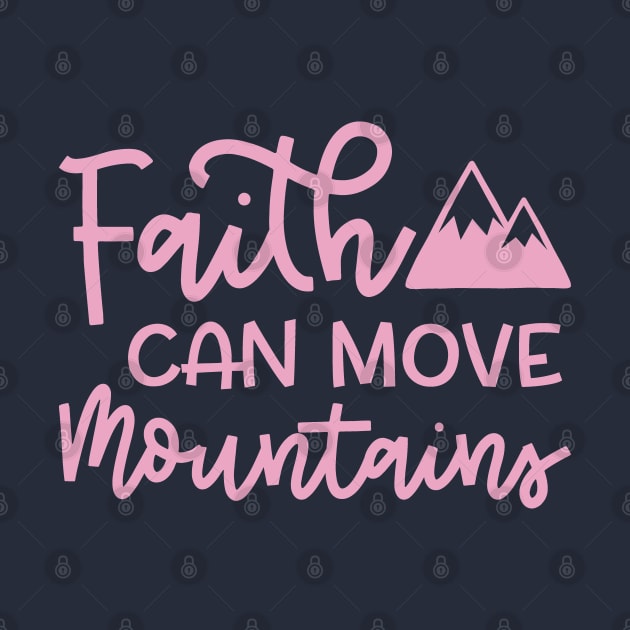 Faith Can Move Mountains Christian Hiking Cute by GlimmerDesigns