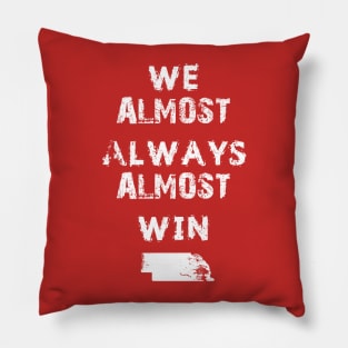 Nebraska We Almost Always Almost Win Pillow