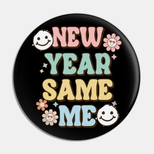 New Year Same me Pin