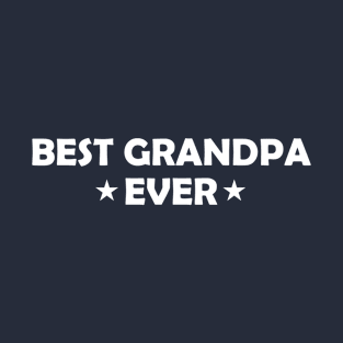 Best Grandpa Ever Funny Gift T-Shirt