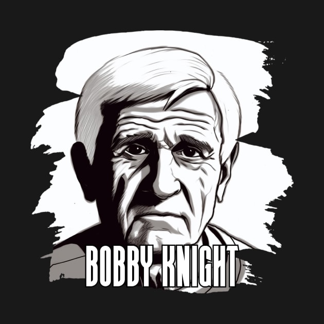 Bobby Knight by Pixy Official