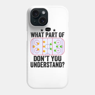 What Part Of You Don't Understand Funny Ice Hockey Coach Phone Case