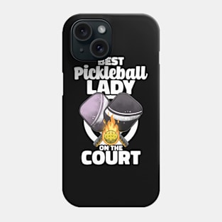 Best Pickleball Lady Paddle Pickleballer Lucky Pickleball Phone Case