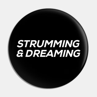 Strumming and Dreaming Pin