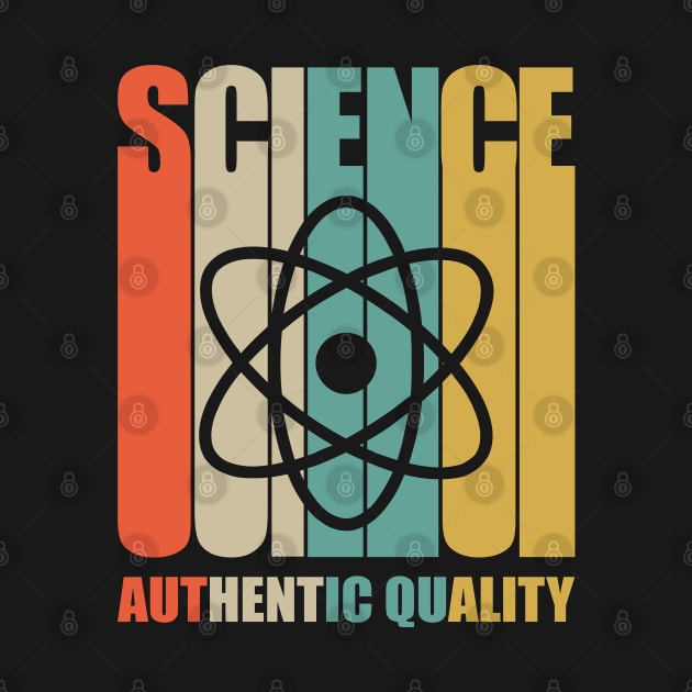 Science authentic Quality by dnacreativedesign