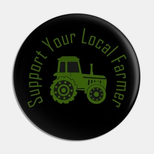 support your local farmer Pin