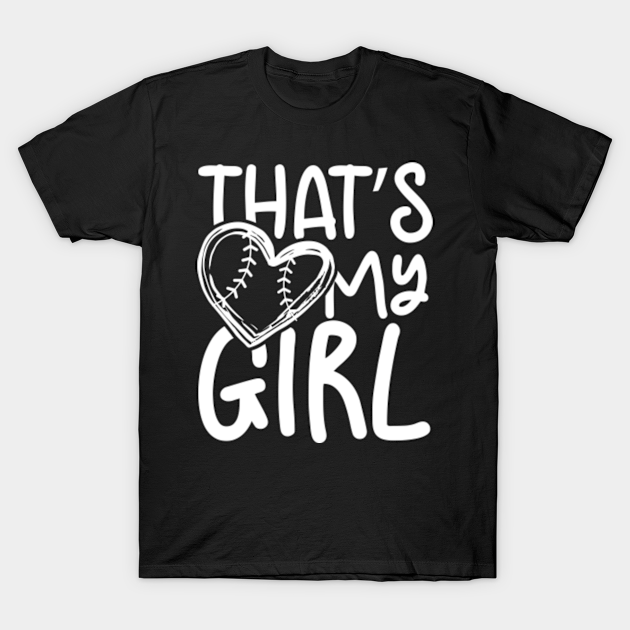 Discover That's My Girl (Baseball) - Baseball Girl - T-Shirt