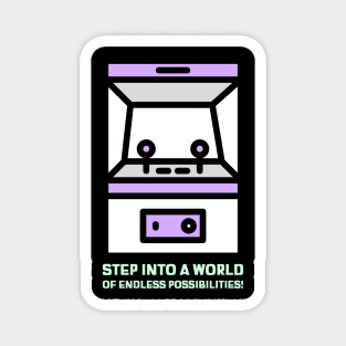 Step Into A World Of Endless Possibilities Magnet