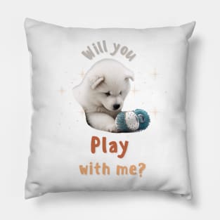 Samoyed, Play with me, the most adorable puppy dog Pillow