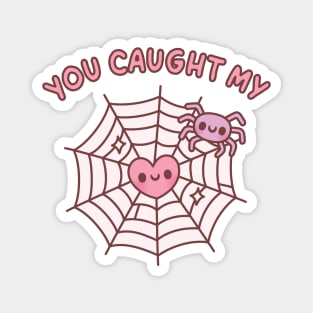 Cute Spider You Caught My Heart Love Pun Magnet