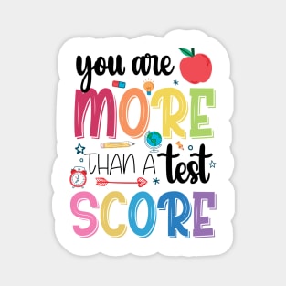 You Are More Than A Test Score Inspirational Teacher Saying Magnet