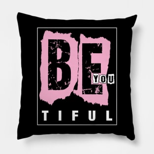 Be you tiful Pillow