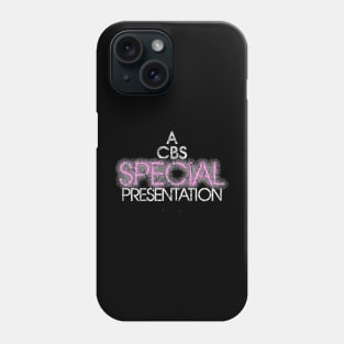 A CBS SPECIAL PRESENTATION Phone Case