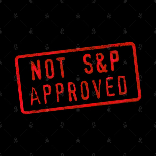 Not S&P Approved by MunkeeWear