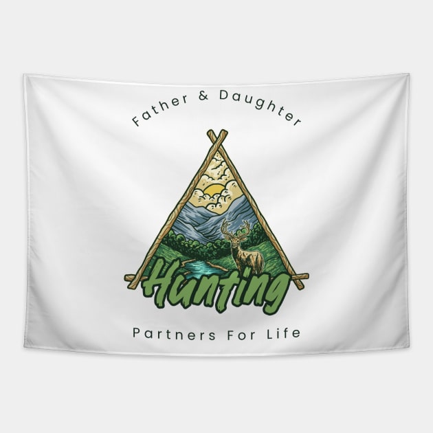 Father And Daughter Hunting Partners For Life Tapestry by Be Yourself Tees