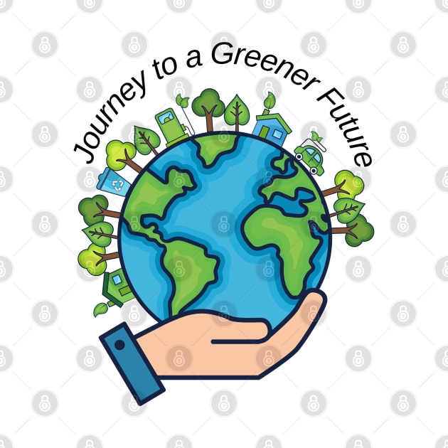 Journey to a Greener Future by nancy.hajjar@yahoo.com