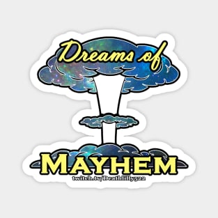 Dreams of Mayhem Magnet