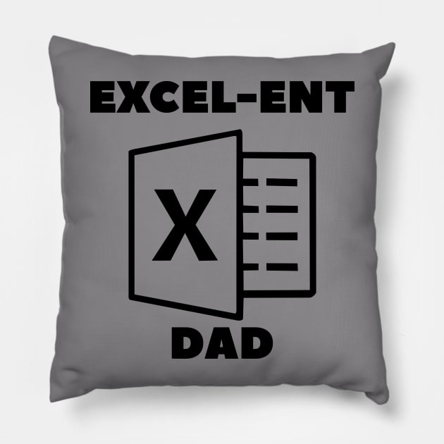 Excel-Ent Fathers Day Quotes Pillow by DesginsDone