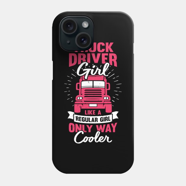 Female Trucker Truck Driver Girl Gift Phone Case by Dolde08