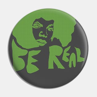 Be Real Pin