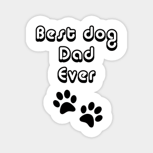 Best Dog Dad Ever Magnet