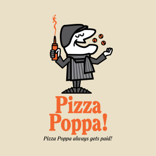 Pizza Poppa! T-Shirt