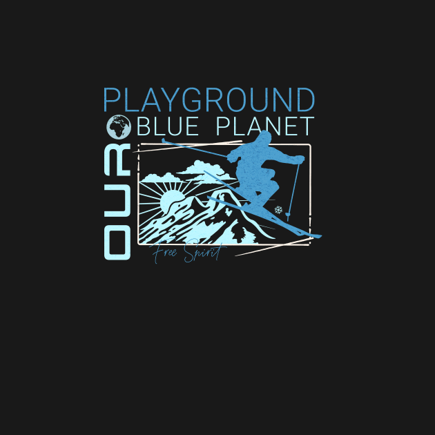 Playground Ski Snow Planet Earth Playground Good Vibes Free Spirit by Cubebox