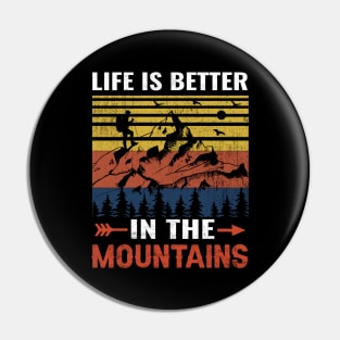 life is better in the mountains Pin