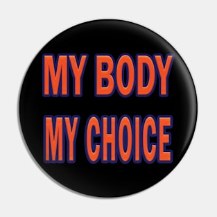 my body my choice womens rights Pin
