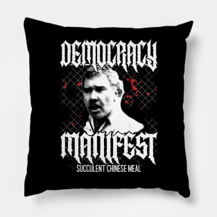 Democracy Manifest HxC Pillow