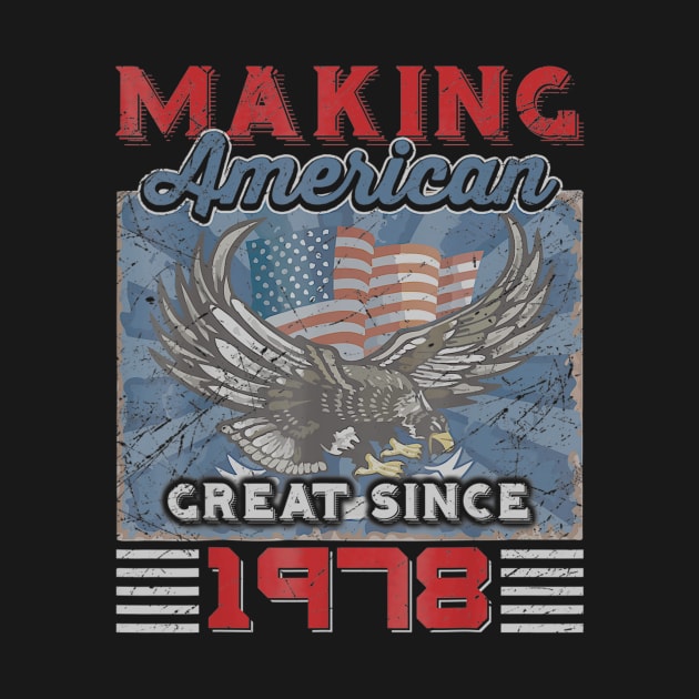 42nd Birthday Perfect Gifts Making American Great Since 1978 by bummersempre66