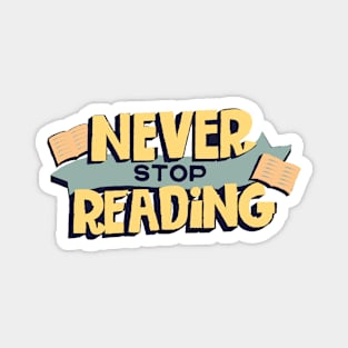 Never Stop Reading Magnet