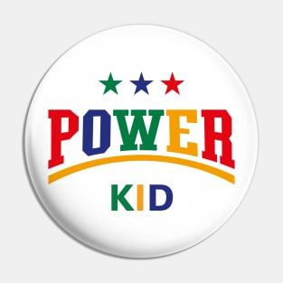 Power Kid (Child / Kiddie / Son / Daughter / 4C) Pin