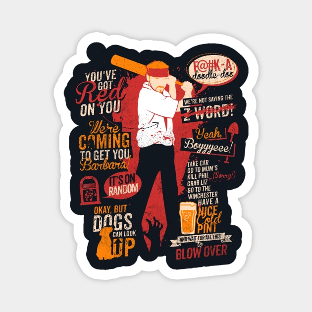 Shaun Of The Dead Quotes Magnet by TomTrager