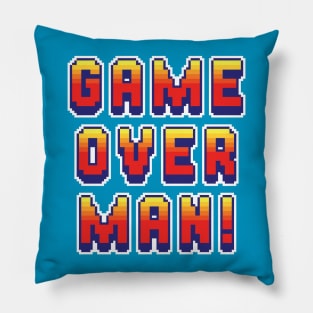 Game Over Man Pillow