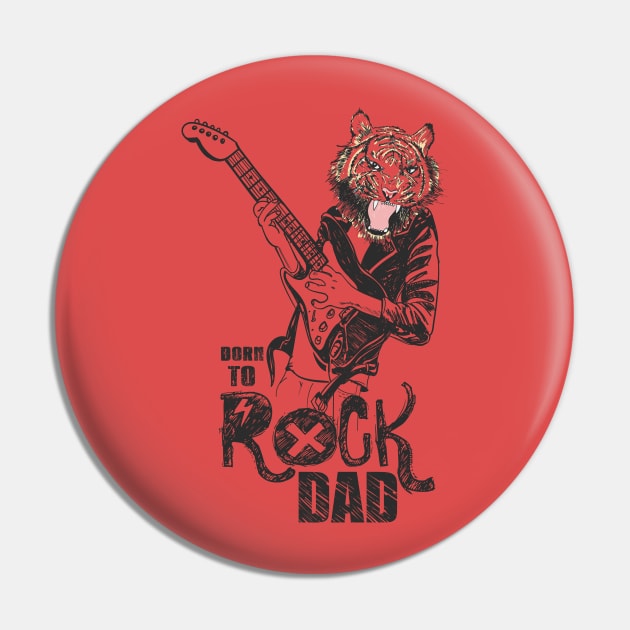 Born to Rock Dad Fathers Day Tiger Humor Pin by creative