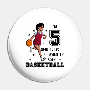 Girl plays basketball - I am 5 Pin