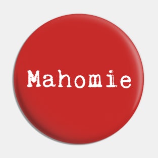 Mahomie Pin