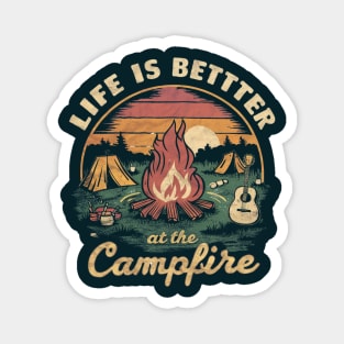 life is better at the campfire Magnet