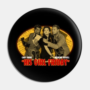 His Girl Friday Classic Movie Design Pin