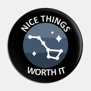 Nice Things Worth It Pin