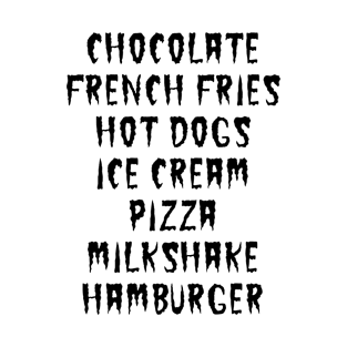 Chocolate French Fries Hot Dogs Ice Cream Piffa Milkshake Hamburger T-Shirt