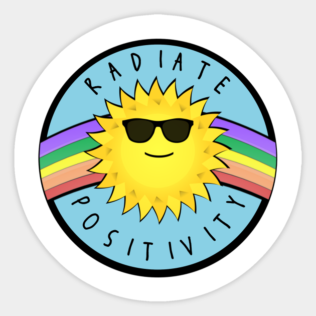 Radiate Positivity Sunshine Rainbow Meme Trending Gift Radiate Positivity Sunshine Sticker Teepublic