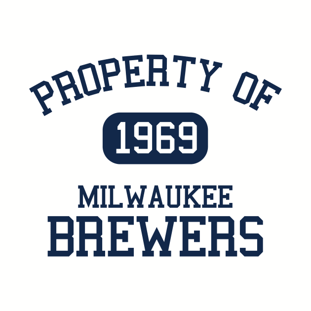 Property of Milwaukee Brewers by Funnyteesforme