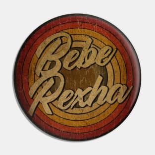 arjunthemaniac,circle vintage retro faded Bebe Rexha Pin