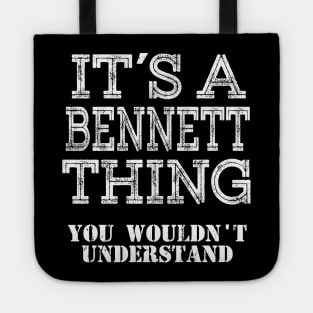 Its A Bennett Thing You Wouldnt Understand Matching Family Tote