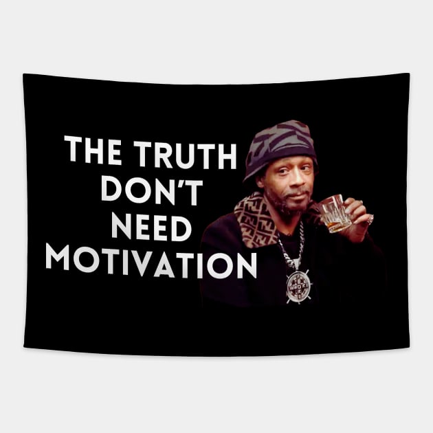 Katt Williams - The Truth don’t need motivation Tapestry by UrbanLifeApparel