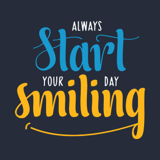 start your day with Smile T-Shirt